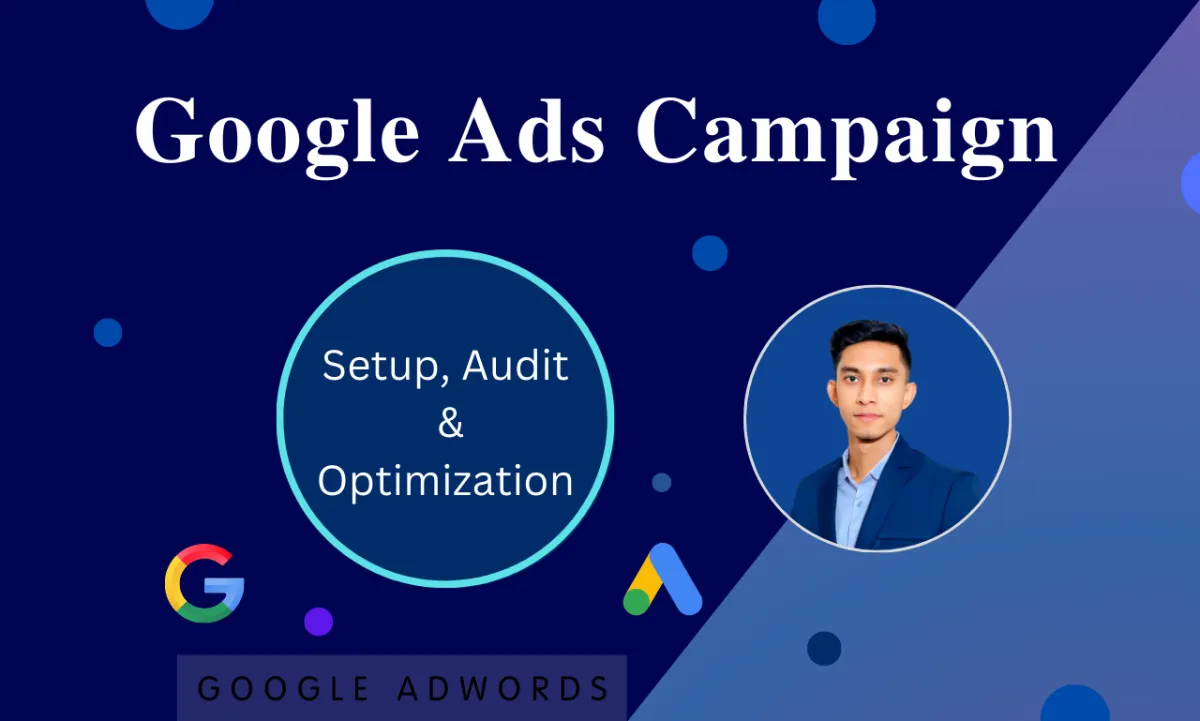 setup, manage, audit and optimize google ads camapign, google adwords PPC and SEM campaigns