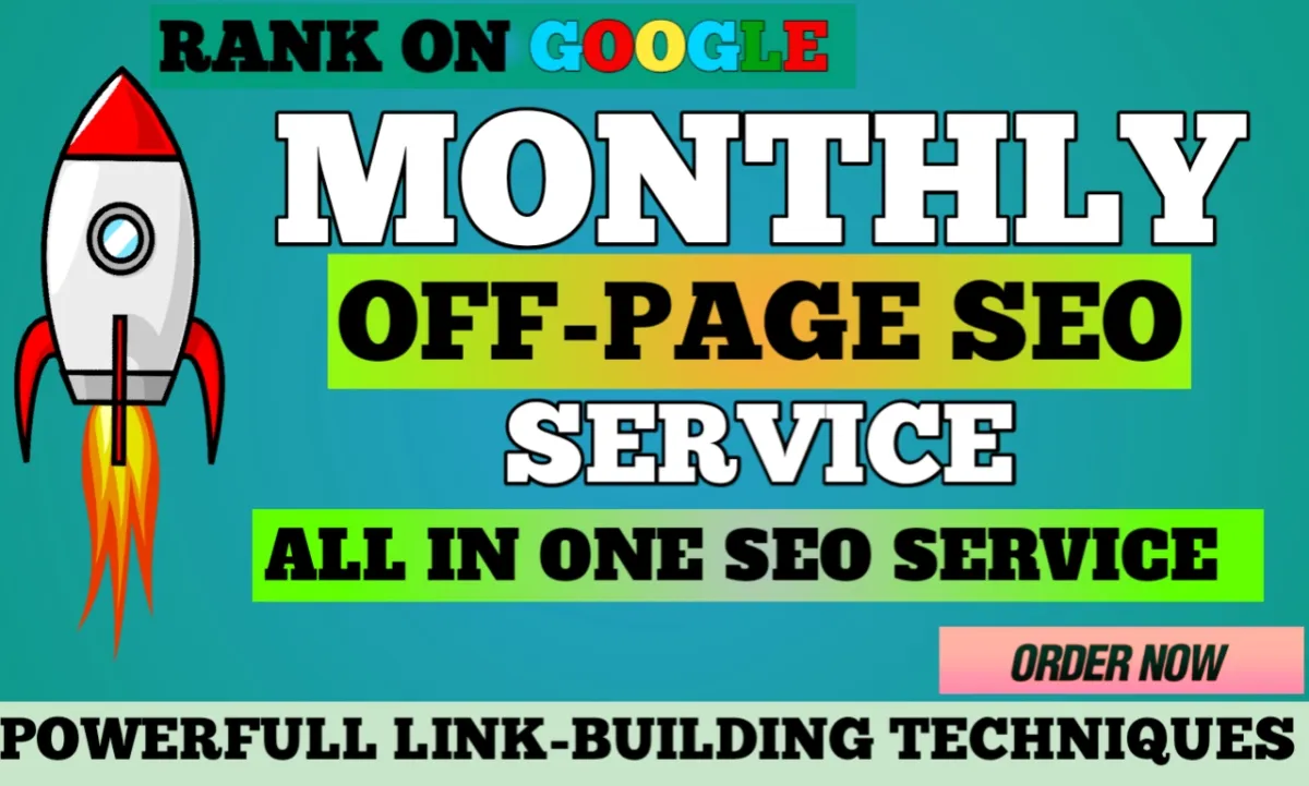 Rank On Google Monthly off page SEO backlinks service for 4 weeks